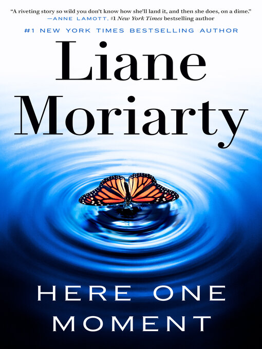 Title details for Here One Moment by Liane Moriarty - Available